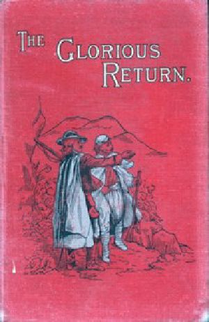 [Gutenberg 50122] • The Glorious Return: A Story of the Vaudois in 1689